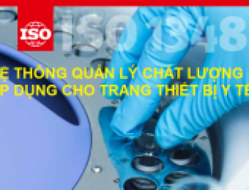 Hệ thống quản lý chất lượng áp dụng cho lĩnh vực trang thiết bị y tế theo tiêu chuẩn ISO 13485:2016